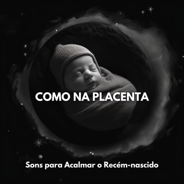 Como na Placenta: Sons para Acalmar o Recém-nascido - Ruido Marrón Para Dormir