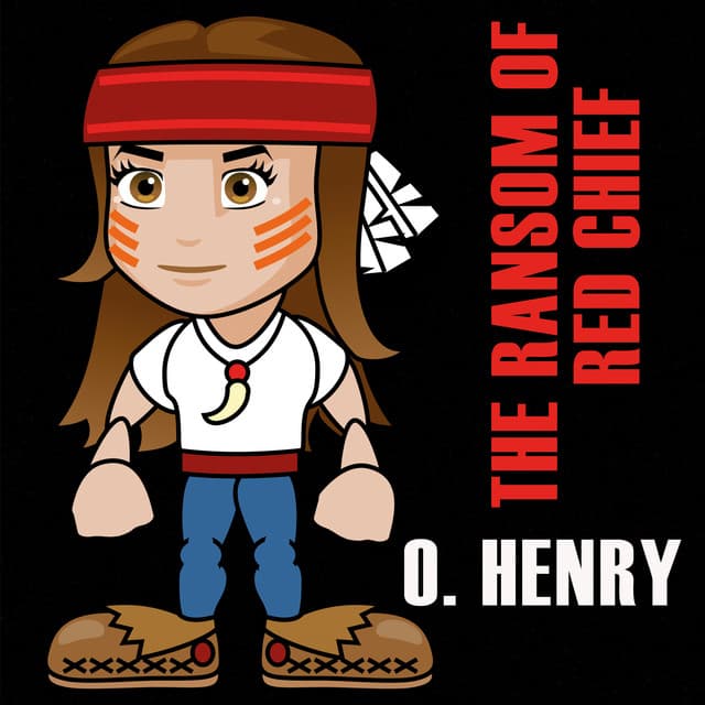 The Ransom Of Red Chief - O. Henry