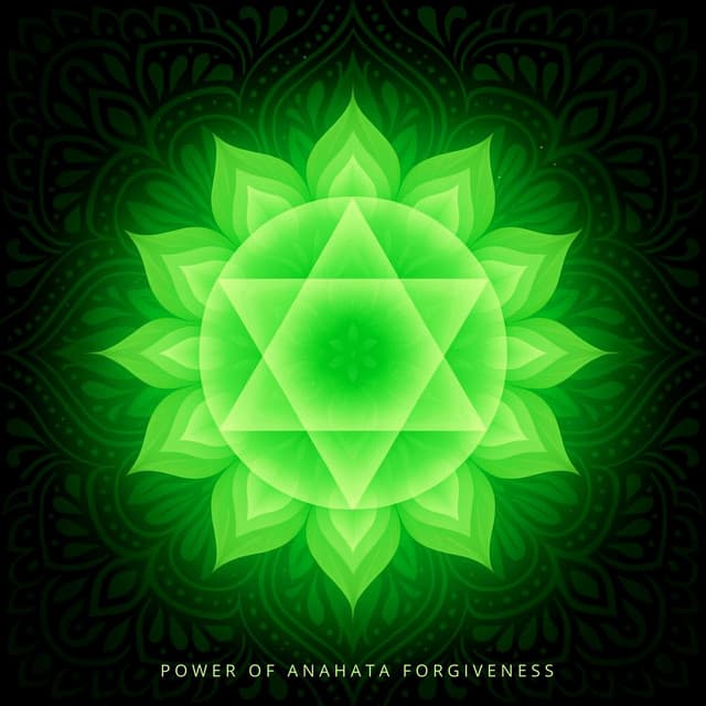 Power of Anahata Forgiveness - Seven Chakras Opening