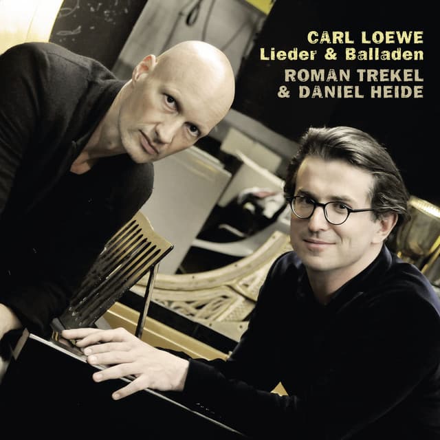 Carl Loewe: Lieder & Balladen - Carl Loewe
