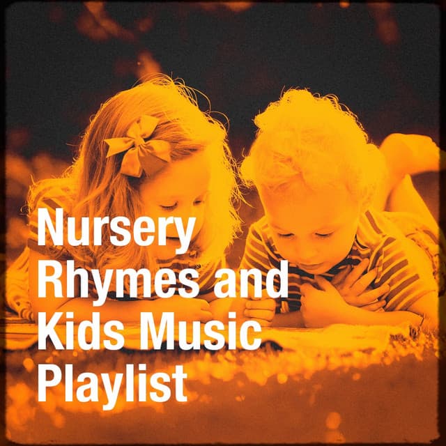 Nursery Rhymes and Kids Music Playlist - Kids - Children