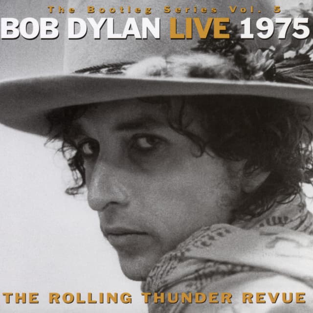 The Bootleg Series, Vol. 5 - Bob Dylan Live 1975: The Rolling Thunder Revue - Bob Dylan