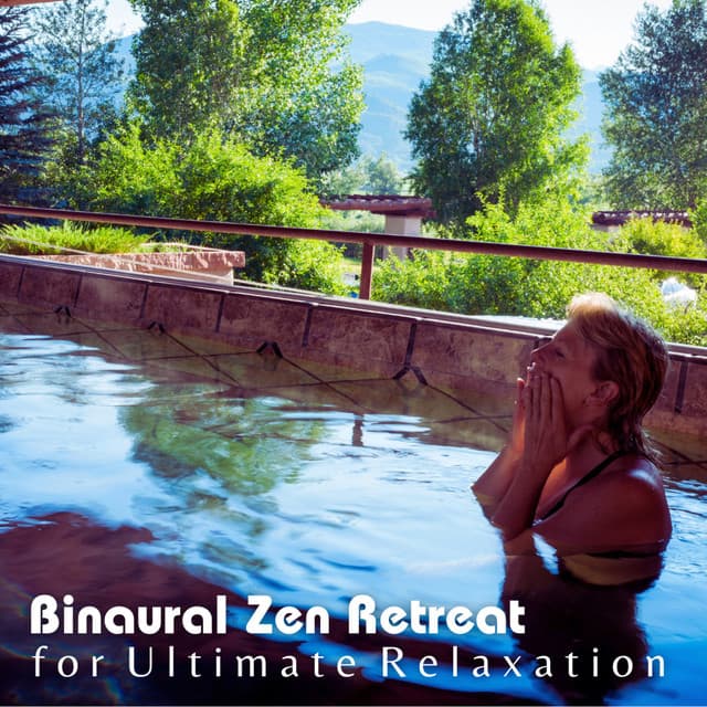 Binaural Zen Retreat for Ultimate Relaxation - Binaural Beats Research