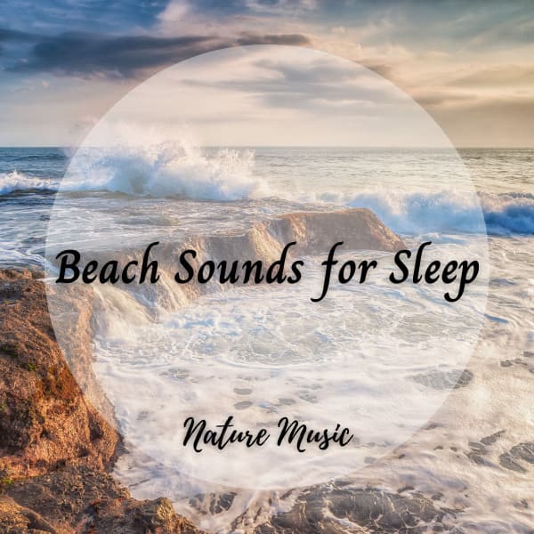 Nature Music: Beach Sounds for Sleep - Alpha Waves Concentration