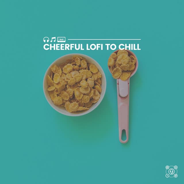 Cheerful Lofi to Chill - Lofi