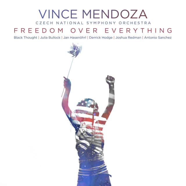 Freedom over Everything - Vince Mendoza