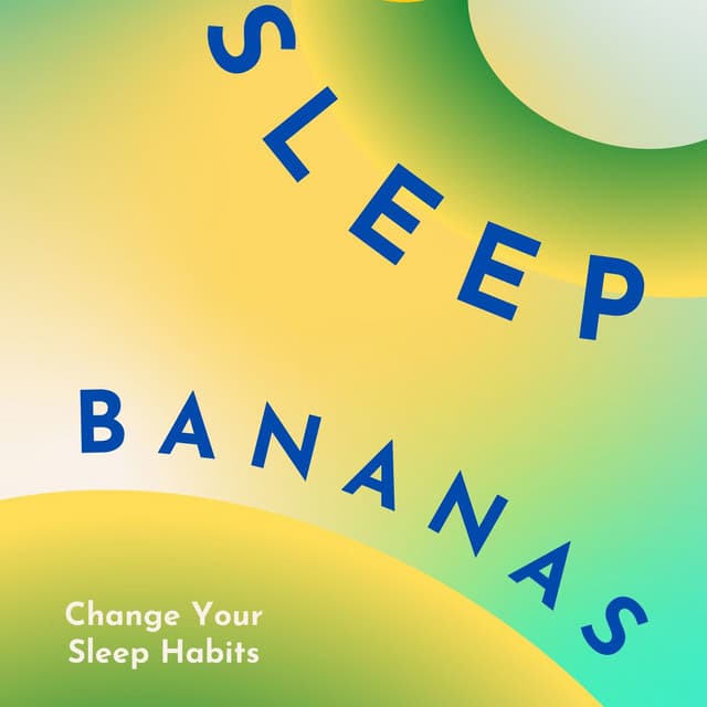 Sleep Bananas