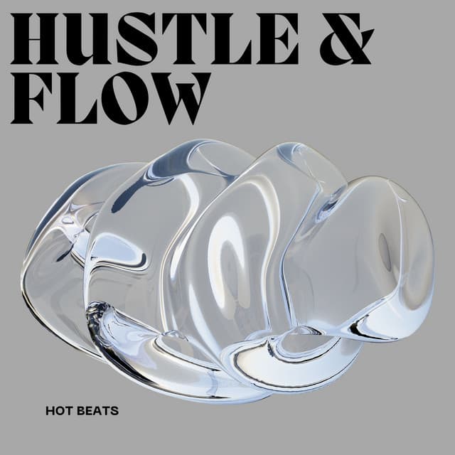 Hustle & Flow: Inspirational Rap Beats - Hot Beats