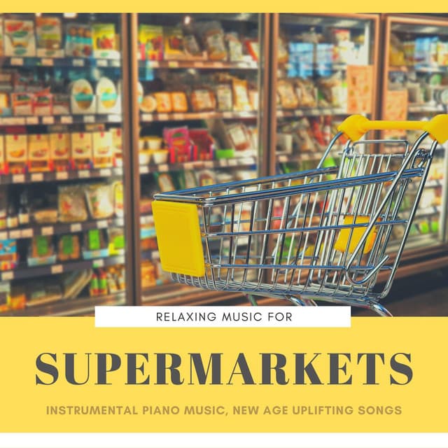 Relaxing Music for Supermarkets: Instrumental Piano Music, New Age Uplifting Songs - Reiki for Animals