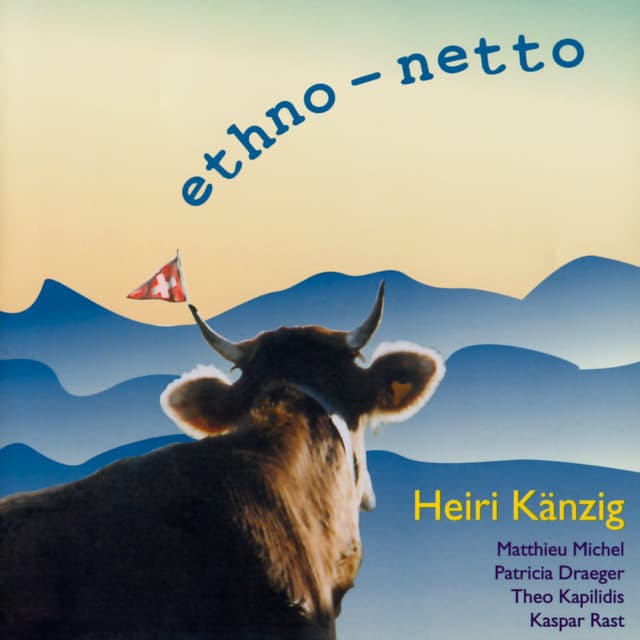 ethno-netto - Heiri Känzig