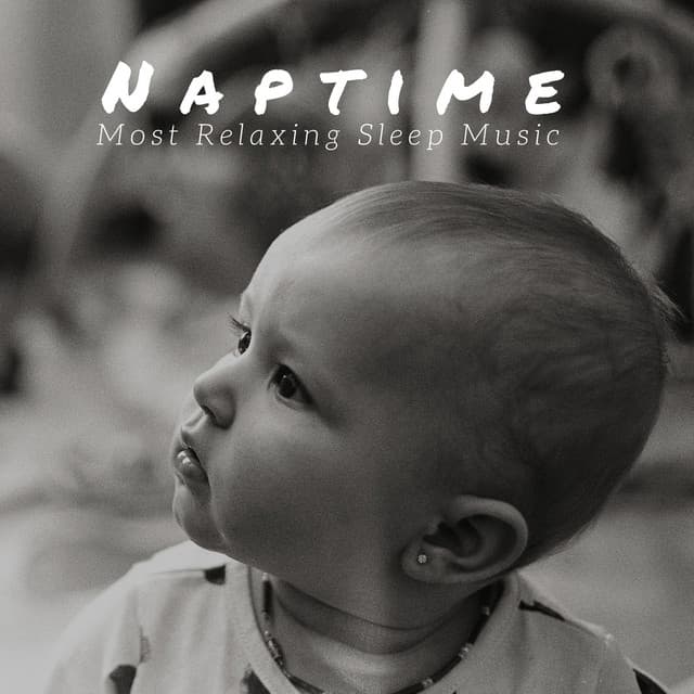 Naptime: Most Relaxing Sleep Music, Lullaby Music for Babies, Toddlers and Newborn - Zen Room Masters