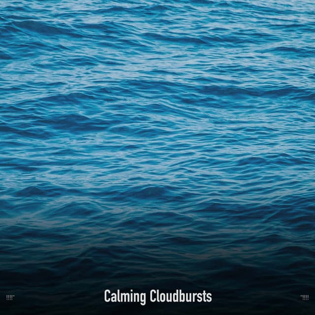 !!!!" Calming Cloudbursts "!!!! - Sonidos De Truenos y Lluvia