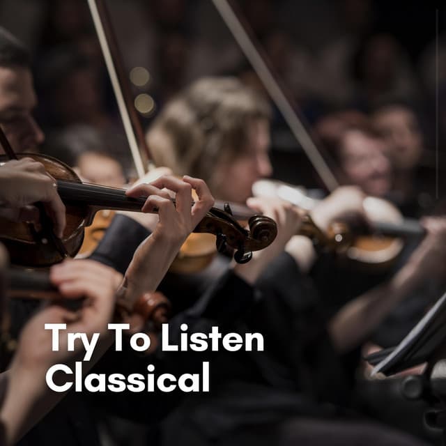 Try to Listen Classical - Valentine's Day Music