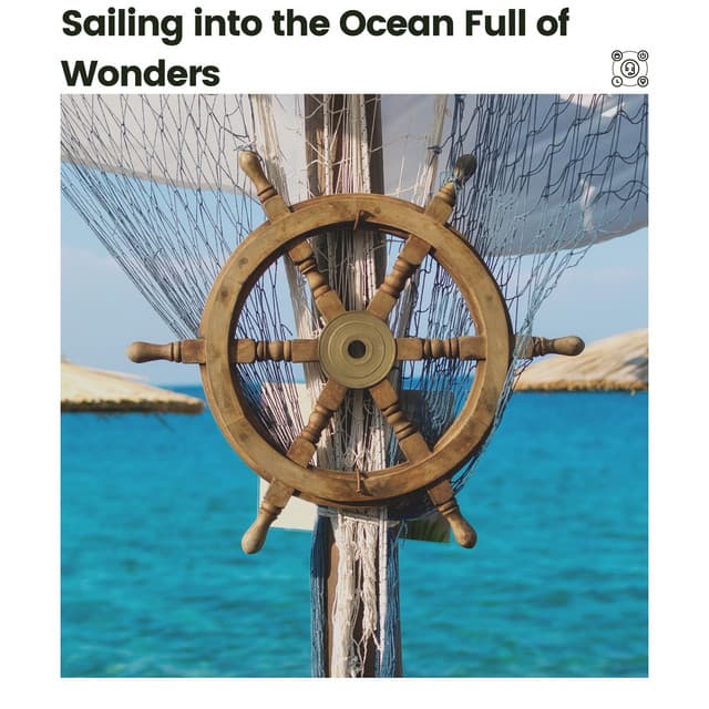 Sailing into the Ocean Full of Wonders - Ocean Waves
