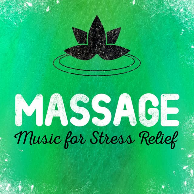 Massage Music for Stress Relief - Massage Therapy Ensamble
