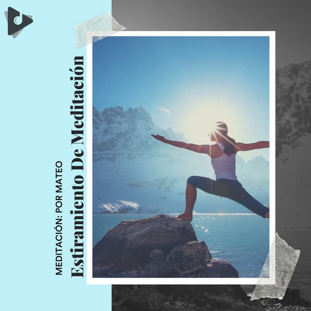 Estiramiento de Meditación - Meditación: Por Mateo