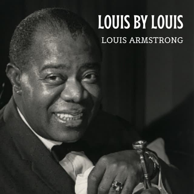 Louis by Louis - Louis Armstrong