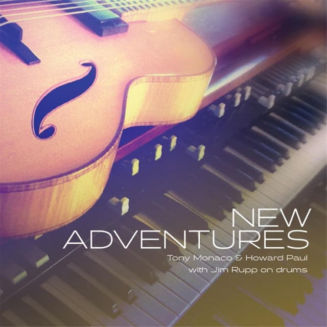 Tony Monaco & Howard Paul: New Adventures - Tony Monaco