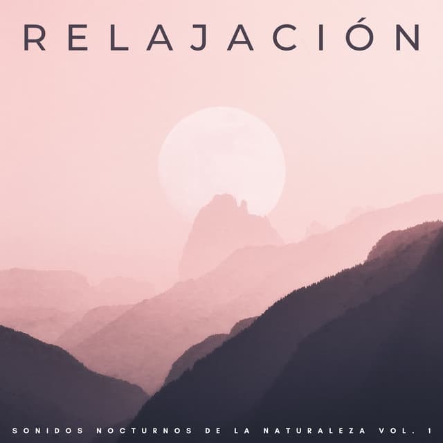 Relajación: Sonidos Nocturnos De La Naturaleza Vol. 1 - Universo de frecuencias vegetales