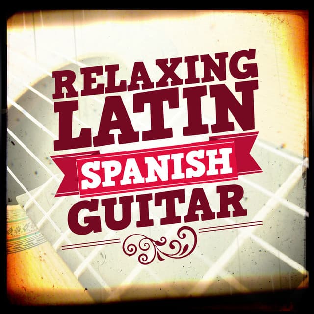 Relaxing Latin Spanish Guitar - Relajacion y Guitarra Acustica