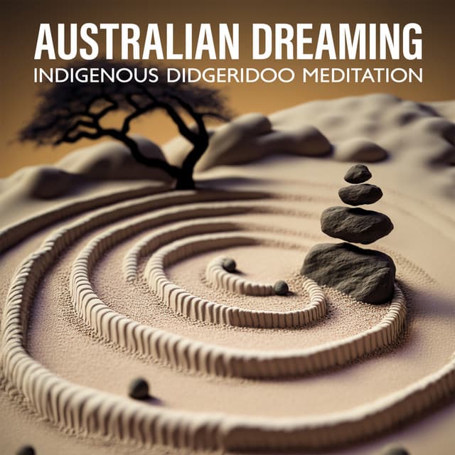 Australian Dreaming: Indigenous Didgeridoo Meditations & Ambient Sounds for Spiritual Healing, Relaxation, and Lucid Dreaming - Zafari Soundscapes