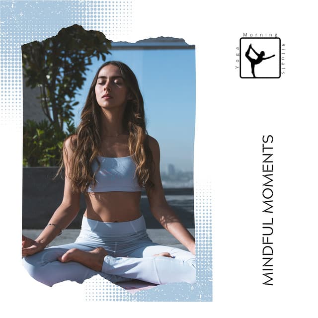 Mindful Moments: The 4-7-8 Breath to Stillness - Yoga & Morning Rituals