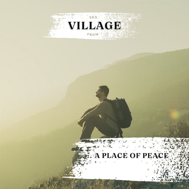 A Place of Peace - Zen from Village