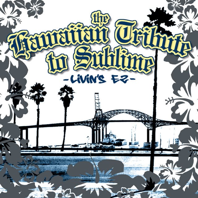 The Hawaiian Tribute to Sublime: Livin's Ez - CMH World