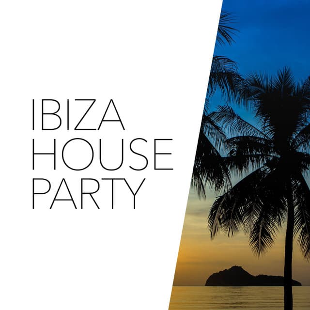 Ibiza House Party - Ibiza House Classics