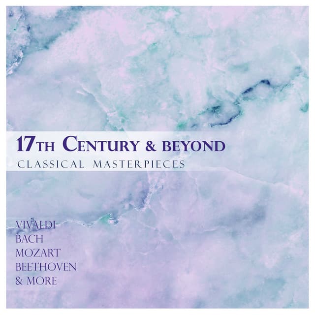"17th Century & Beyond" - Classical Masterpieces - Johann Sebastian Bach