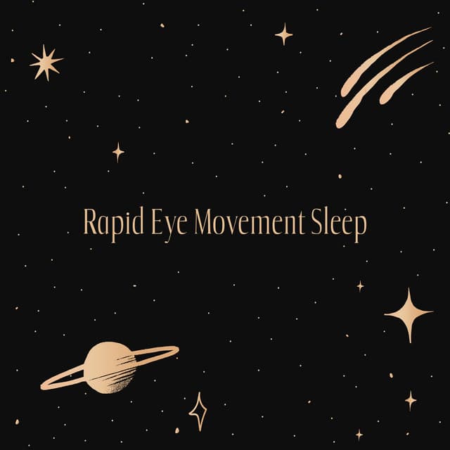 Rapid Eye Movement Sleep - Sleep & Dream Music Academy