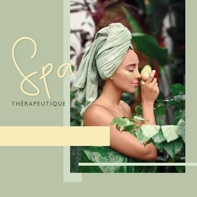 Spa thérapeutique: Musique pour le massage et la méditation, Trouve ta paix intérieure - Bien-être Spa Musique Collection