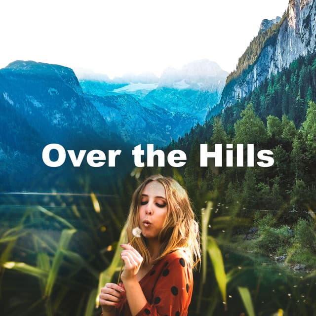 Over the Hills - HD Nature Sound Library