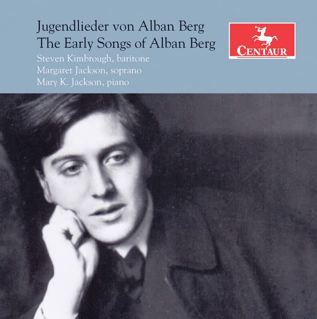 The Early Songs of Alban Berg - Alban Berg