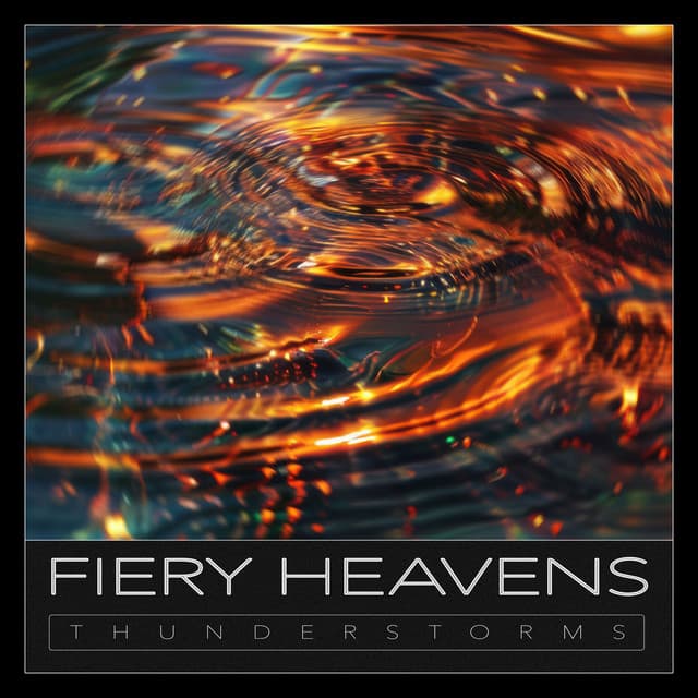 Fiery Heavens - Thunderstorms