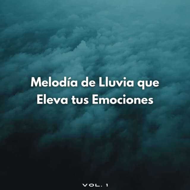 Melodía De Lluvia Que Eleva Tus Emociones Vol. 1 - ASMR Lluvioso