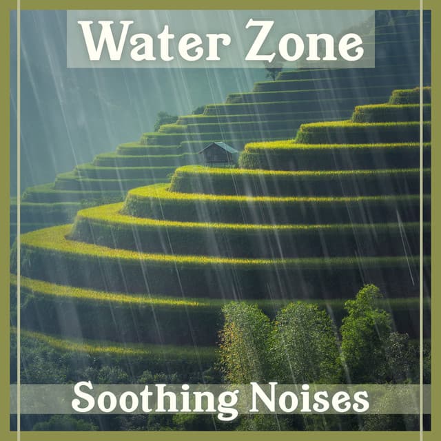 Water Zone – Soothing Noises, Day Dreaming, Deep Regeneration, Soft Rain, Relaxing Ocean Waves - Healing Waters Zone