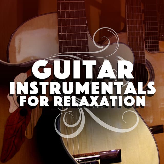 Guitar Instrumentals for Relaxation - Relaxing Guitar Music