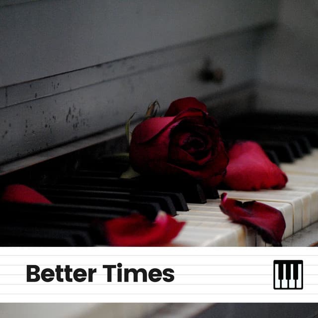 Better Times - Calm Piano