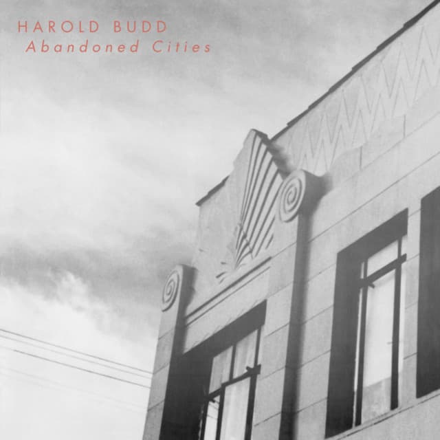 Abandoned Cities - Harold Budd