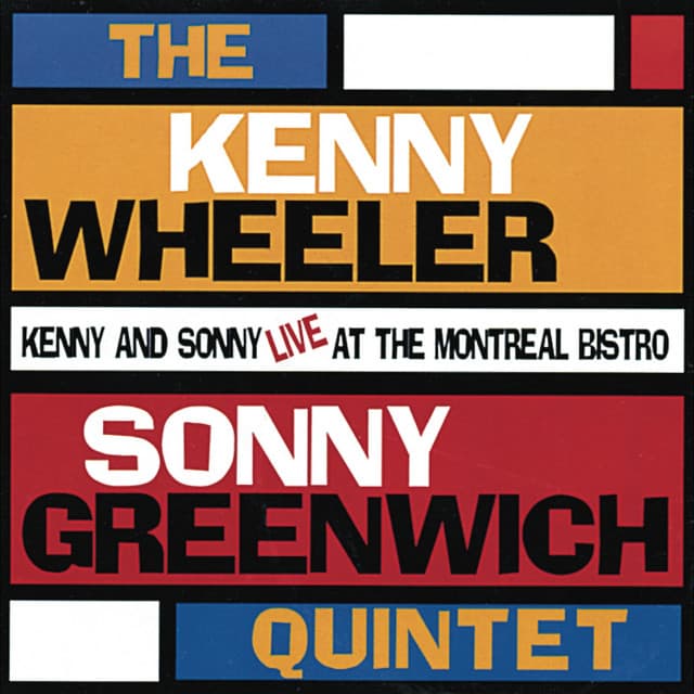 Live at the Montreal Bistro - Kenny Wheeler