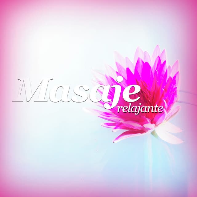 Masaje Relajante - Musica Ambiental