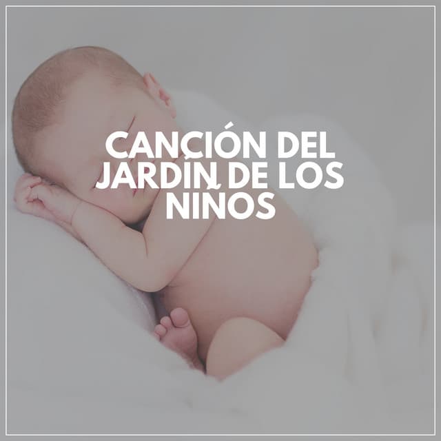 Canción Del Jardín De Los Niños - Musica para Bebes