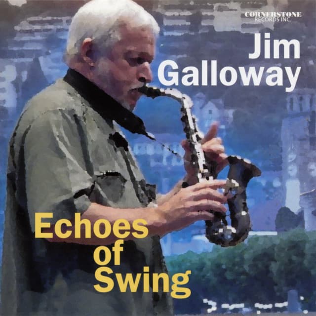 Echoes of Swing - Jim Galloway