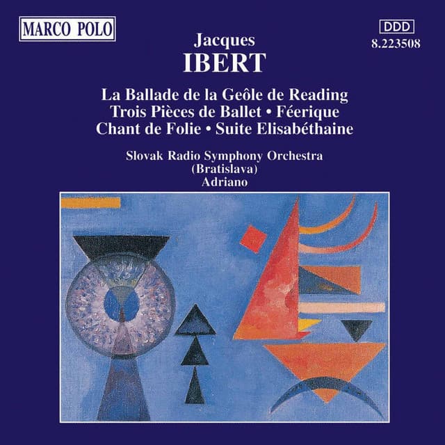 Ibert: La Ballade De La Geole / Trois Pieces De Ballet / Suite Elisabethaine - Jacques Ibert