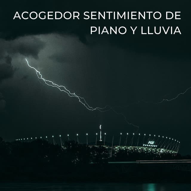 Acogedor Sentimiento De Piano Y Lluvia - Agradable sonido de lluvia para dormir