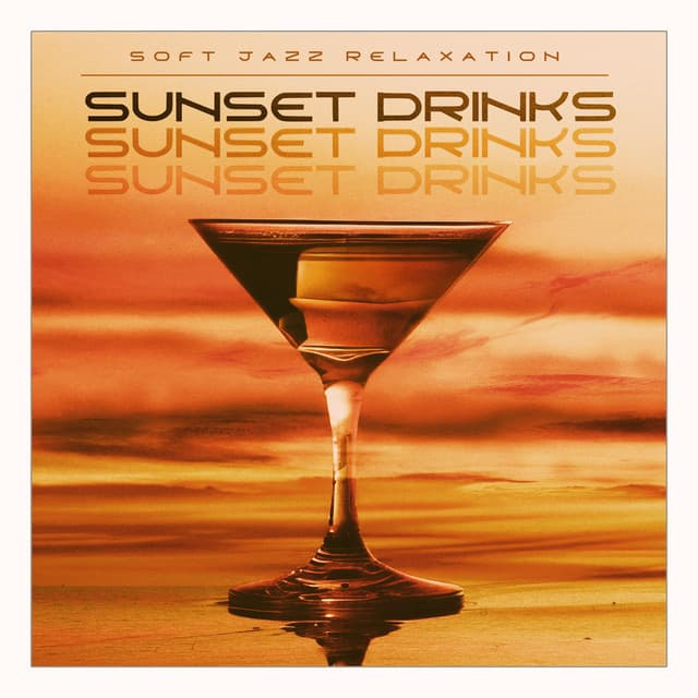 Sunset Drinks - Soft Jazz Relaxation