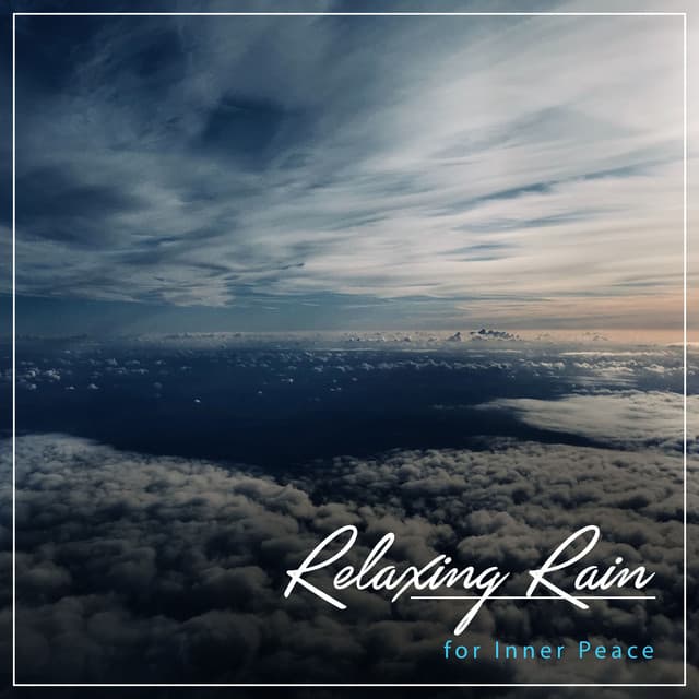 16 Relaxing Rain Album for Inner Peace - Ambient Nature White Noise