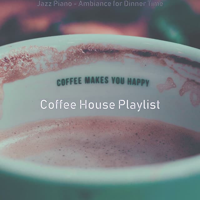Jazz Piano - Ambiance for Dinner Time - Coffee House Playlist