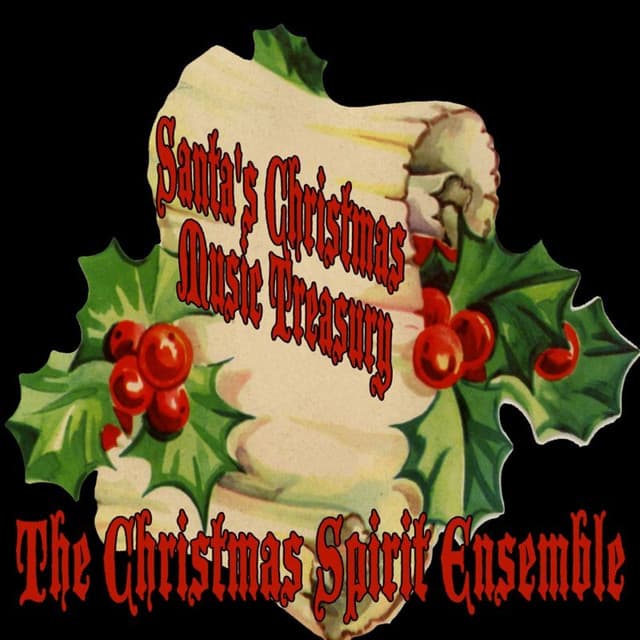 Santa's Christmas Music Treasury - The Christmas Spirit Ensemble